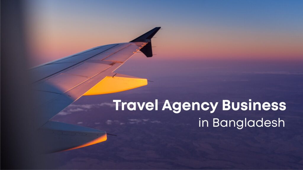 travel agency business in bangladesh